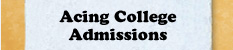 Acing college admissions